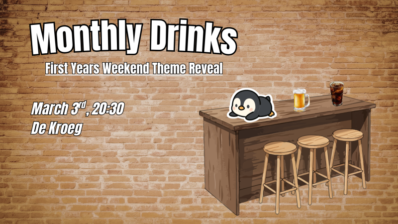 Maandelijkse Borrel - Thema Bekendmaking Eerstejaarsweekend